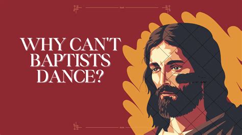 Why Don't Baptists Dance? And Other Related Mysteries